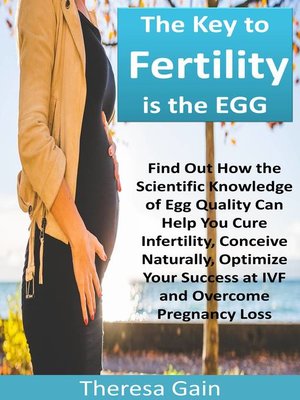 cover image of The Key to Fertility is the EGG